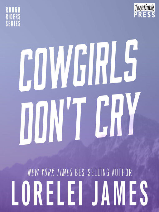 Title details for Cowgirls Don't Cry by Lorelei James - Wait list